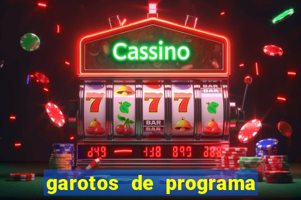 garotos de programa zona leste